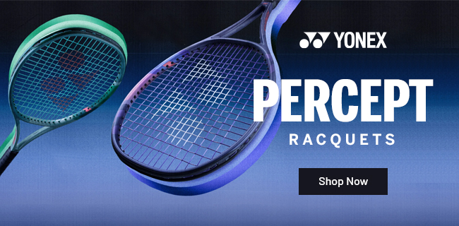Shop Yonex Percept! Shop Yonex Percept!